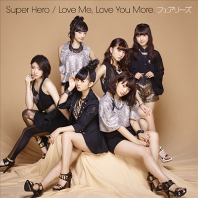 Fairies () - Super Hero / Love Me, Love You More. (CD)