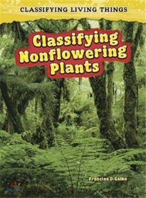 Classifying Nonflowering Plants