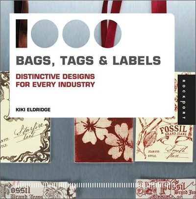 1,000 Bags, Tags & Labels: Distinctive Designs for Every Industry