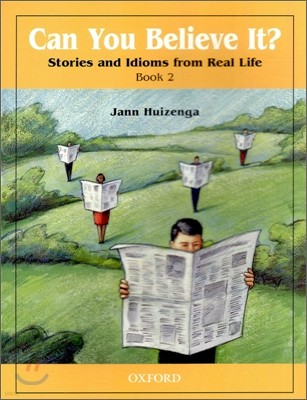 [염가한정판매] Can You Believe It? 2 : Stories and Idioms from Real Life