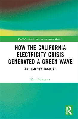 How the California Electricity Crisis Generated a Green Wave