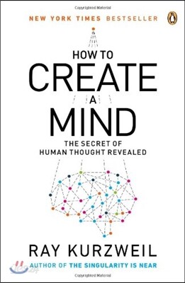How to Create a Mind: The Secret of Human Thought Revealed