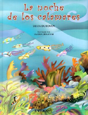La Noche de los Calamares = The Night of the Squid