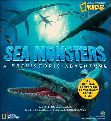 Sea Monsters: A Prehistoric Adventure