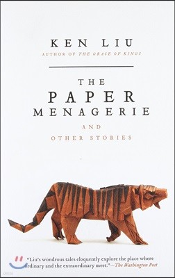 The Paper Menagerie and Other Stories