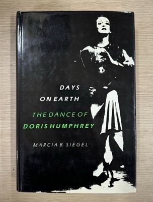 Days on Earth: The Dance of Doris Humphrey(Hardcover)