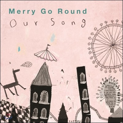 ޸   (Merry Go Round) - Our Song