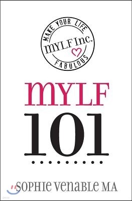 mylf 101: Make Your Life Fabulous