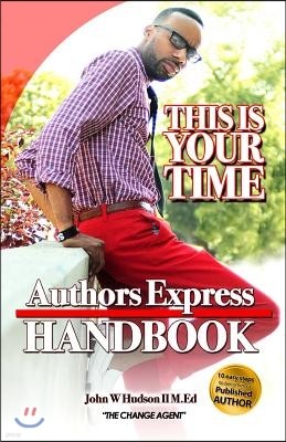 Author Express Hand book: 10 Easy Steps to Becoming a Publishing Author