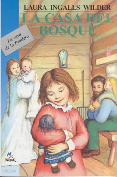 La Casa del Bosque / Little House in the Big Woods