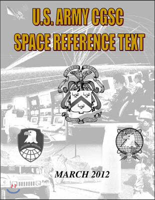 US Military Space Reference Textbook: Command and General Staff College Satellite Communications