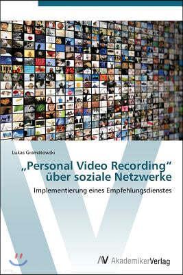 "Personal Video Recording" über soziale Netzwerke