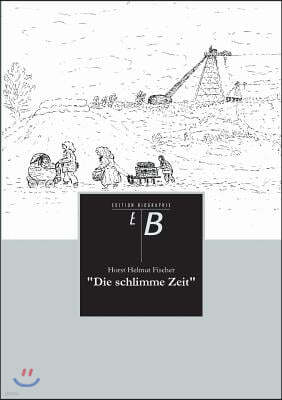 Die Schlimme Zeit