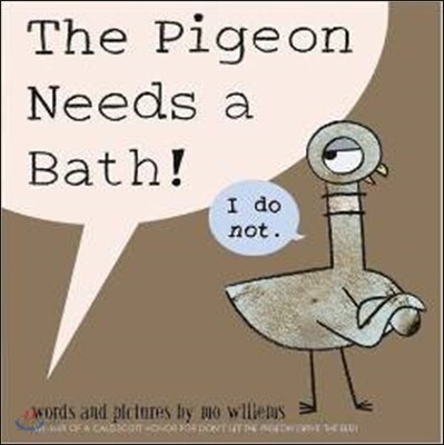 The Pigeon Needs a Bath