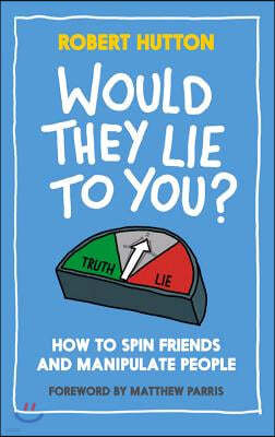 Would They Lie to You?