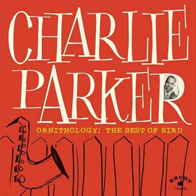 Charlie Parker ( Ŀ) - Ornithology: The Best of Bird 