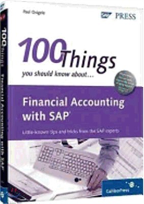 100 Things You Should Know about Financial Accounting with SAP