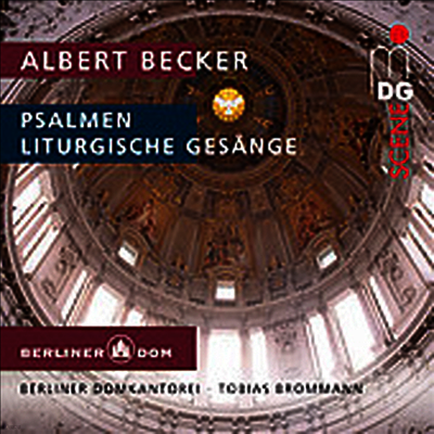 벡커 : 합창 음악 - 시편, 성무일과를 위한 루터교회 합창곡 (Albert Becker : Liturgische Gesange Op.46) (SACD Hybrid) - Tobias Brommann