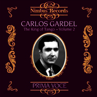 카를로스 가르델 - 탱고의 제왕 2집 (Carlos Gardel - The King of Tango, Vol.2)(CD) - Carlos Gardel