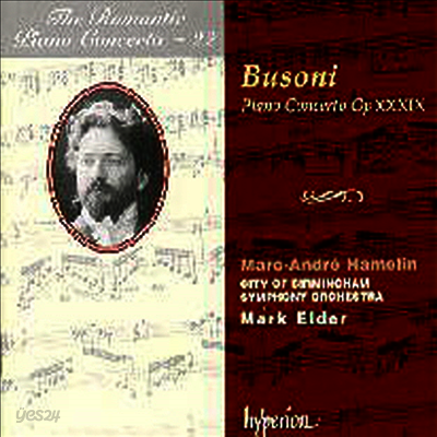낭만주의 피아노 협주곡 22집 - 부조니 : 피아노 협주곡 (Busoni : Piano Concerto Op.39 -Romantic Piano Concerto Vol. 22)(CD) - Marc-Andre Hamelin