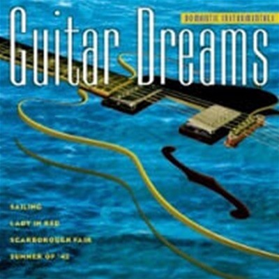 [미개봉] V.A. / Guitar Dreams - Romantic Instrumentals