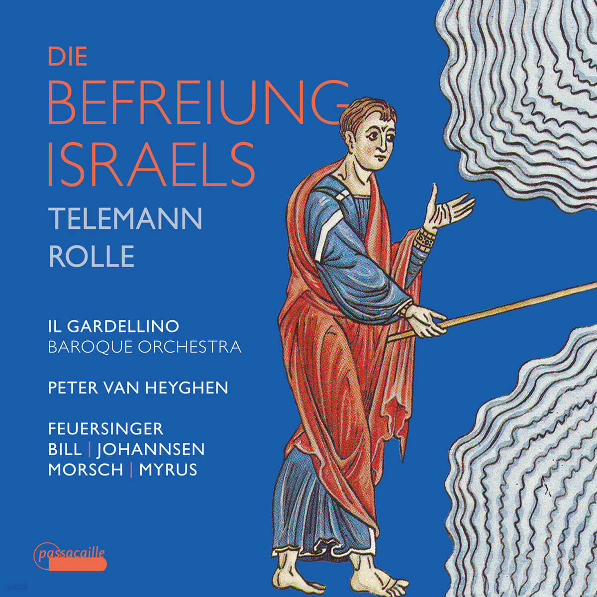 Peter Van Heyghen 텔레만 / 롤레: 오라토리오 &#39;이스라엘의 해방&#39; (Telemann, Rolle: Die Befreiung Israels)