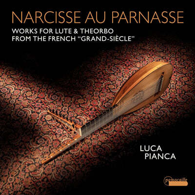 Luca Pianca 파르나소스의 나르시스 - 프랑스 작곡가들의 류트 음악 (Narcisse au Parnasse - Lute Music by 17th Century French Composers)