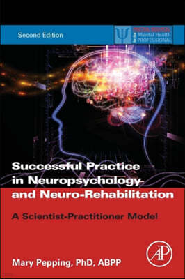 Successful Private Practice in Neuropsychology and Neuro-Rehabilitation: A Scientist-Practitioner Model