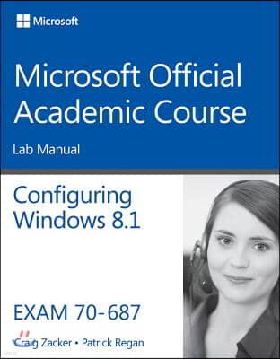 John Wiley & Sons Configuring Windows 8.1, Exam 70-687: Lab Manual