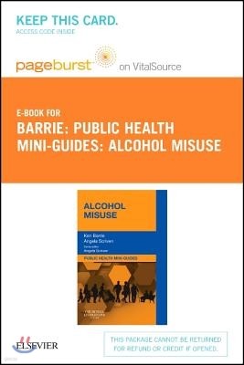 Public Health Mini-Guides: Alcohol Misuse Elsevier eBook on Vitalsource (Retail Access Card): Public Health and Health Promotion Series