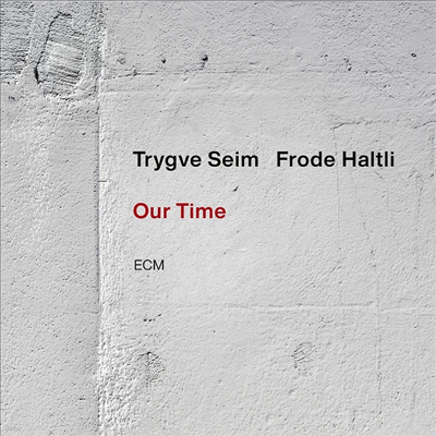 Trygve Seim & Frode Haltli - Our Time (CD)