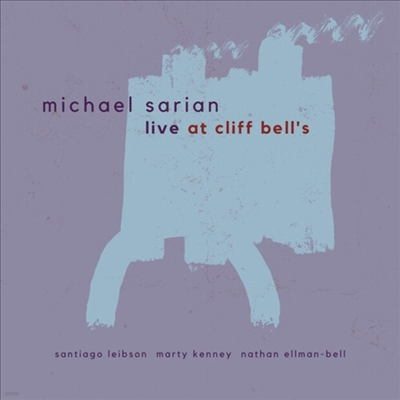 Michael Sarian - Live At Cliff Bell's (CD)