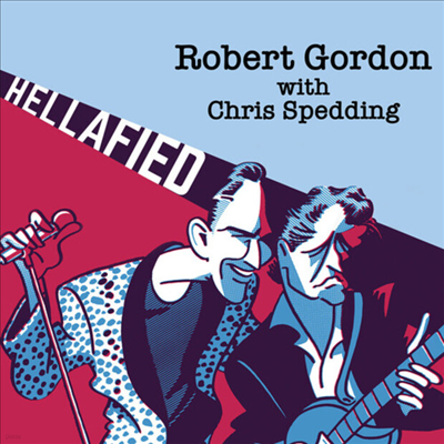 Robert Gordon & Chris Spedding - Hellafied (Reissued)(CD)