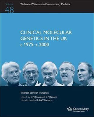 Clinical Molecular Genetics in the UK C.1975-C.2000