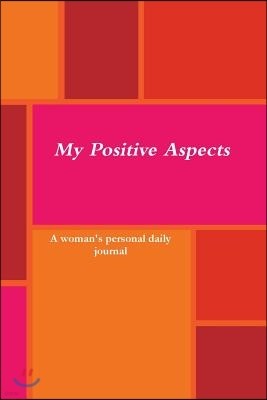 My Positive Aspects Journal