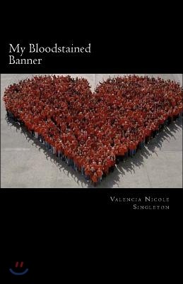 My Bloodstained Banner: My Story