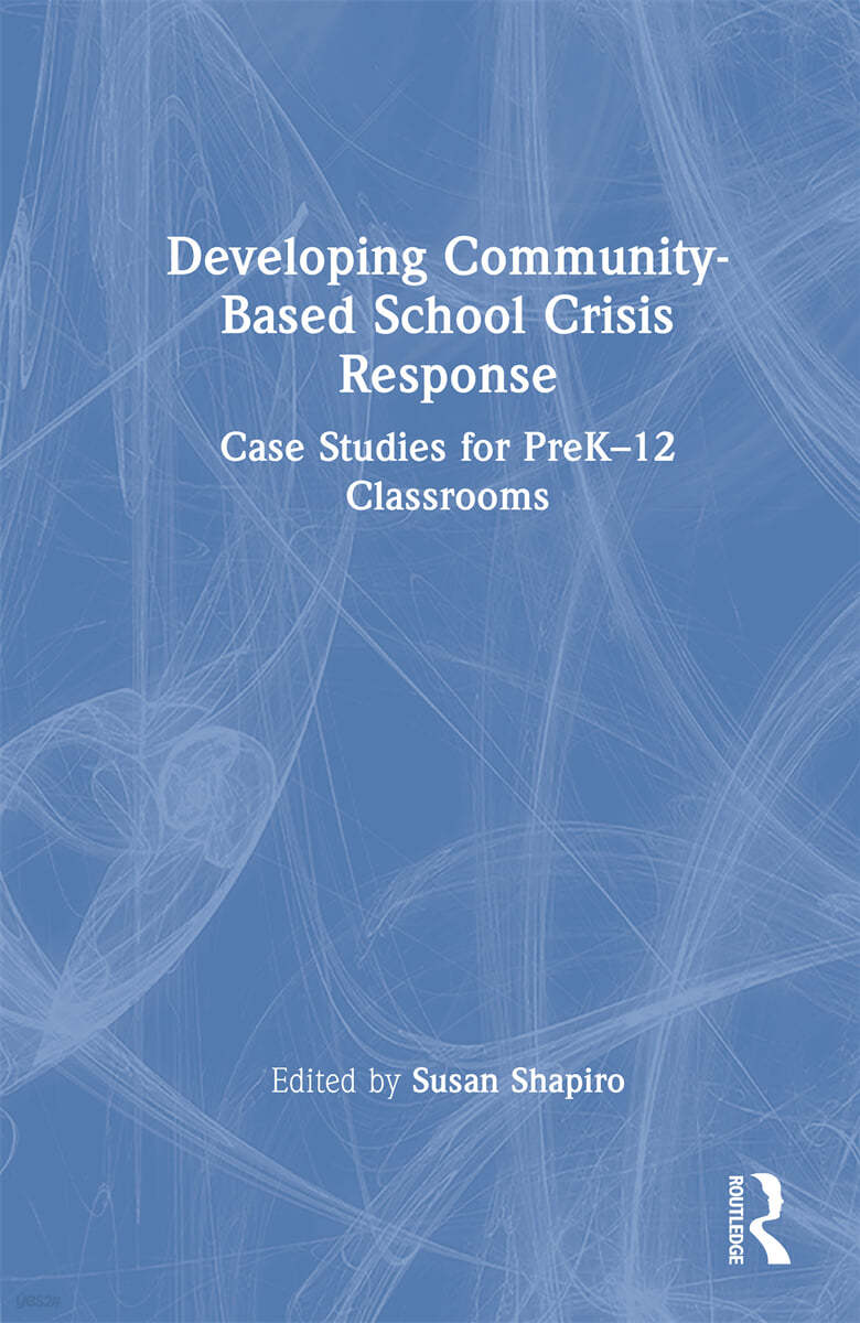 Developing Community-Based School Crisis Response