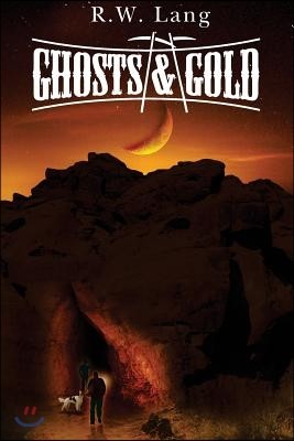 Ghosts and Gold