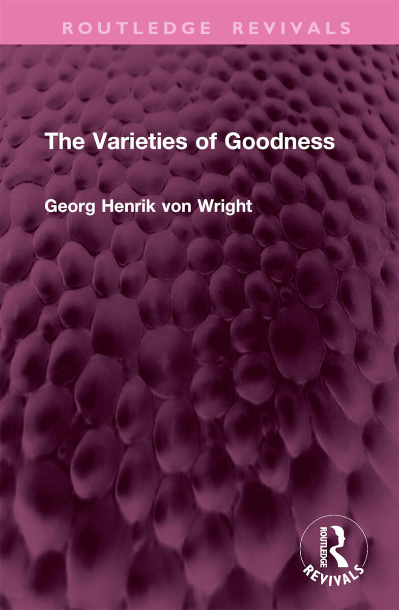 Varieties of Goodness