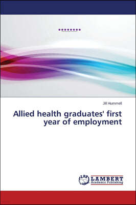 Allied Health Graduates' First Year of Employment