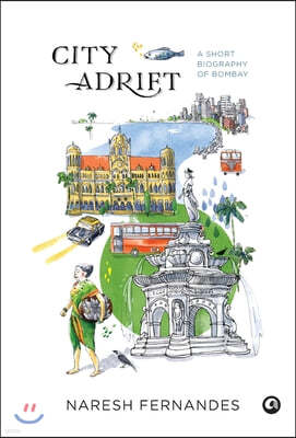 City Adrift: A Short Biography of Bombay