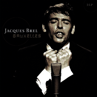 Jacques Brel — Bruxelles: Live at the Olympia 1961/Les Bourgeois (Remastered) 앨범 커버