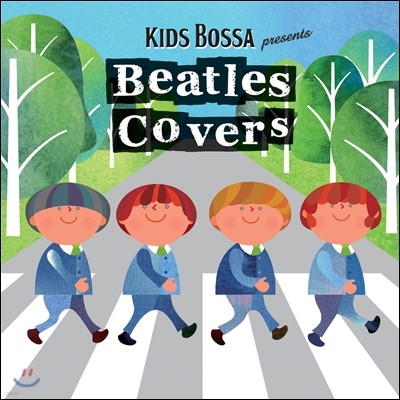 Kids Bossa Presents Beatles Covers (Ű Ʋ Ŀ)