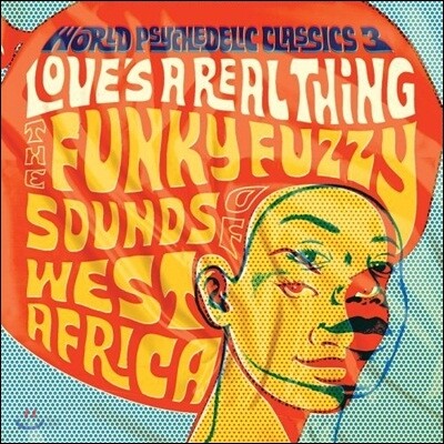 World Psychedelic Classics 3:Love's A Real Thing
