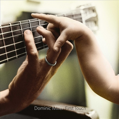 Dominic Miller — First Touch (Bonus Tracks) 앨범 커버