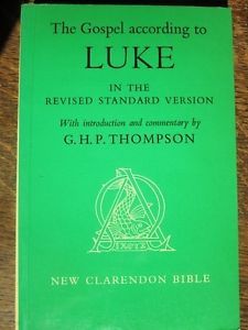 The Gospel According to St. Luke: Revised Standard Version (New Clarendon BibleThe Gospel According to St. Luke: Revised Standard Version (New Clarendon Bible 