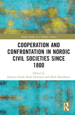 Cooperation and Confrontation in Nordic Civil Societies since 1800