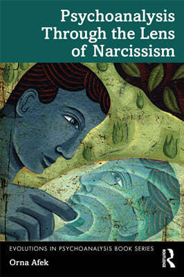 Psychoanalysis Through the Lens of Narcissism