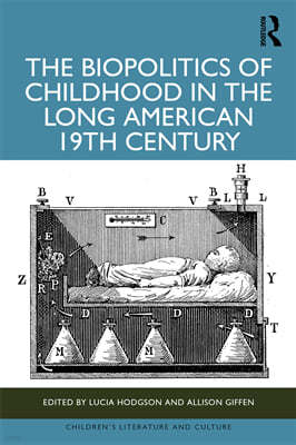 Biopolitics of Childhood in the Long American 19th Century