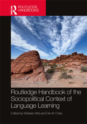 Routledge Handbook of the Sociopolitical Context of Language Learning